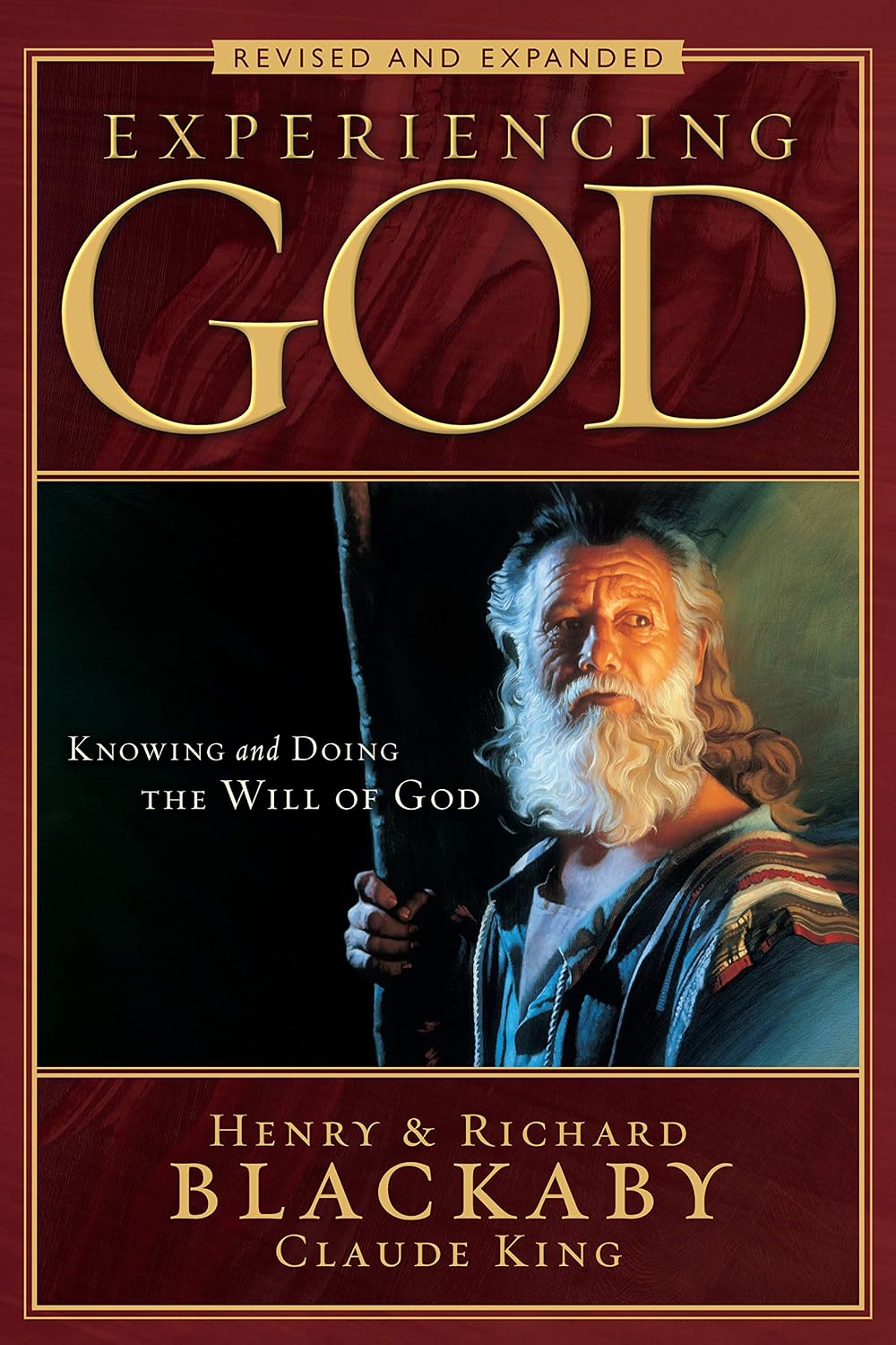 Experiencing God (2008 Edition): Knowing and Doing the Will of God, Revised and Expanded
