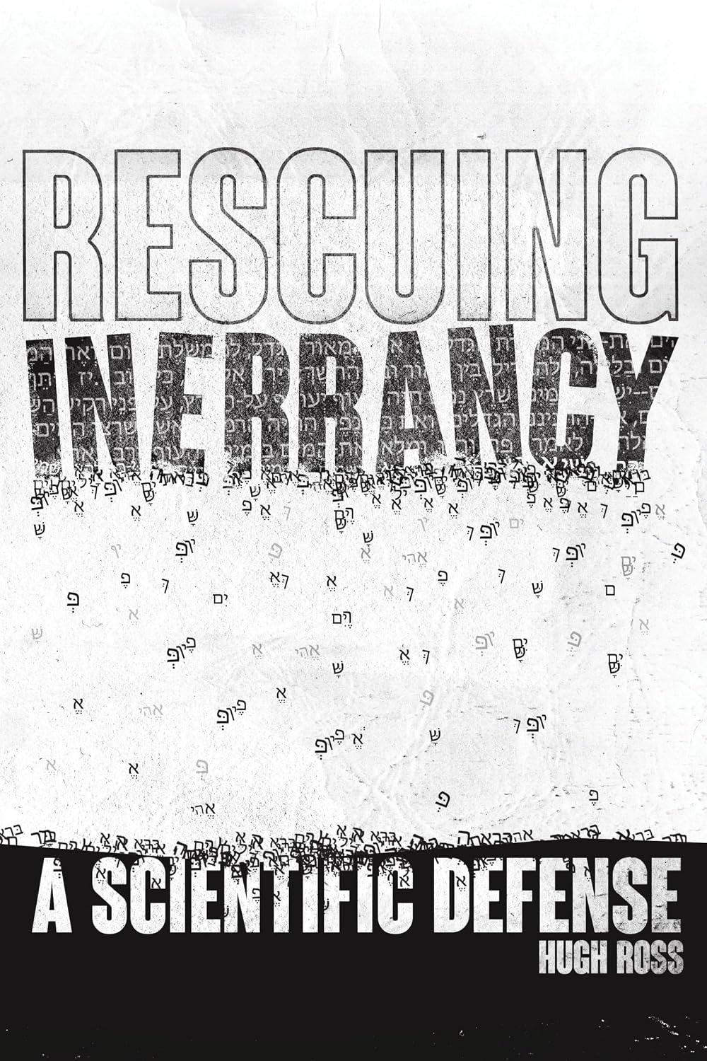 Rescuing Inerrancy: A Scientific Defense