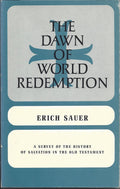 The Dawn of World Redemption: A Survey of Historical Revelation in the Old Testament (Pre-owned, Unused)