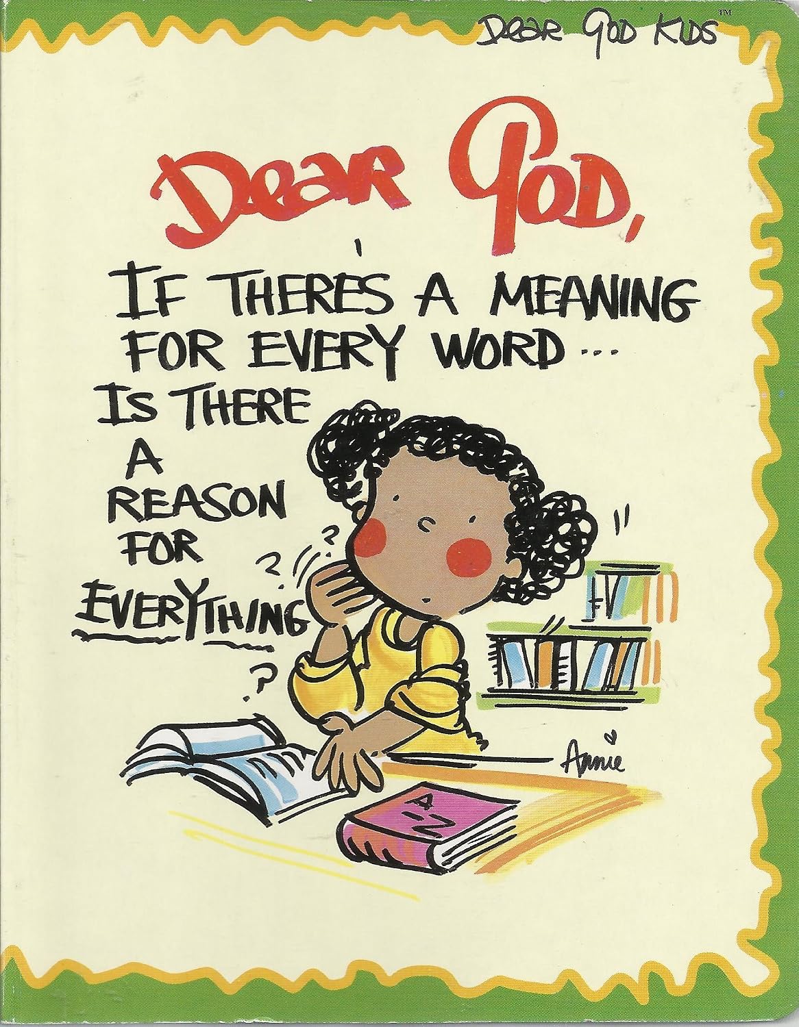 Dear God, If There's a Meaning for Every Word...Is There a Reason for Everything?
