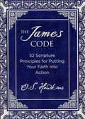 The James Code: 52 Scripture Principles for Putting Your Faith into Action (Pre-owned, Unused)