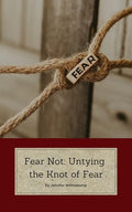 Fear Not: Untying the Knot of Fear