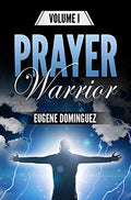 Prayer Warrior (Volume 1)