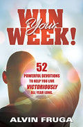 Win Your Week: Devotions to Help You Live Victoriously