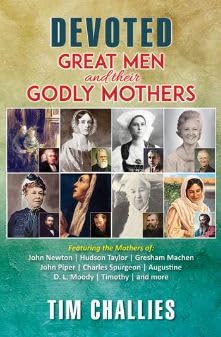 Devoted Great Men and their Godly Mothers