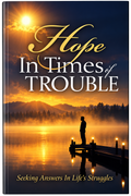 Hope in Times of Trouble (Seeking Answers in Life's Struggles)
