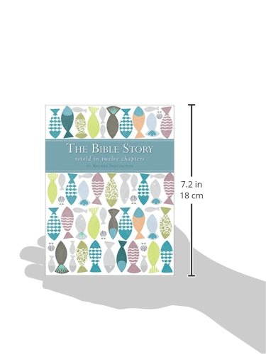 The Bible Story Retold in Twelve Chapters