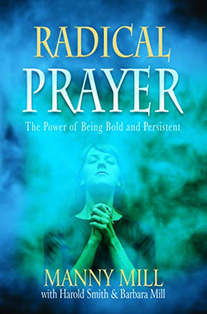 Radical Prayer