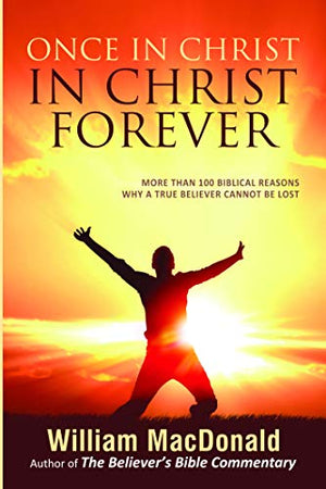 Once In Christ In Christ Forever