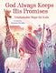 God Always Keeps His Promises: Unshakable Hope for Kids