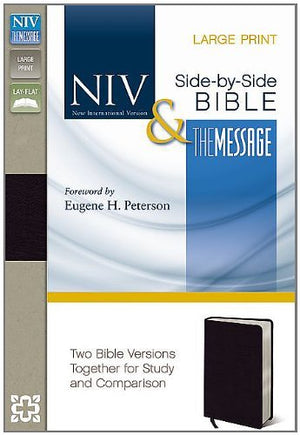 NIV and The Message Side-by-Side Bible, Large Print: Two Bible Versions Together for Study and Comparison