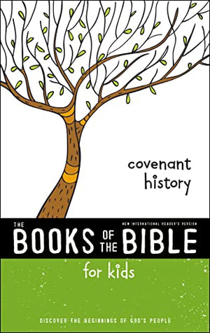 NIrV, The Books of the Bible for Kids: Covenant History, Paperback: Discover the Beginnings of God’s People