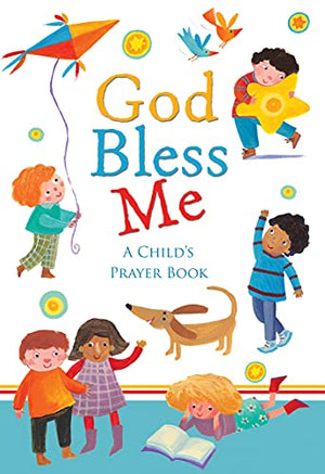 God Bless Me: A Child's Prayer Book