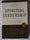 Spiritual Leadership: A Commitment to Excellence for Every Believer