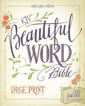 KJV, Beautiful Word Bible, Large Print, Hardcover, Red Letter Edition: 500 Full-Color Illustrated Verses Hardcover – Large Print,