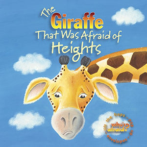 The Giraffe That Was Afraid Of Heights (Who's Afraid?)