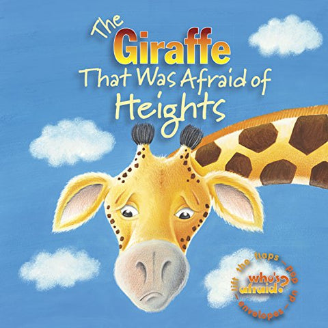 The Giraffe That Was Afraid Of Heights (Who's Afraid?)