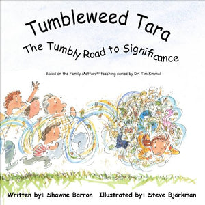 Tumbleweed Tara: The Tumbly Road to Significance