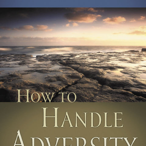 How to Handle Adversity