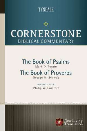 Psalms, Proverbs (Cornerstone Biblical Commentary Book 7)