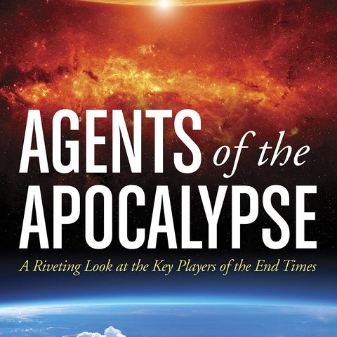 Agents Of The Apocalypse: A Riveting Look at the Key Players of the End Times