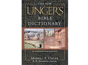 The New Unger’s Bible Dictionary