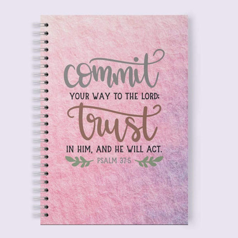 Commit your way - Note Pad - Christian Note books for Gift - Christian Gift Idea: Bible-Themed Notebook for Devotions, Reflections, and More