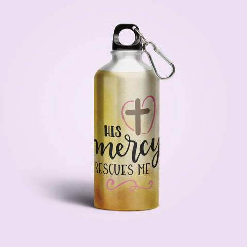 His mercy rescues me - Sipper Bottle - (Drink Up the Word of God) Christian Gift Sipper Bottles for Daily Inspiration