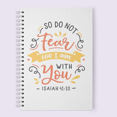 So don't fear - NotePad - Christian Note books for Gift - Christian Gift Idea: Bible-Themed Notebook for Devotions, Reflections, and More